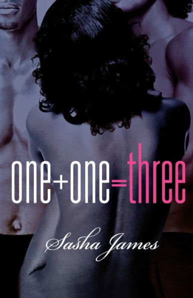 One + = Three: A Novel