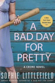 Title: A Bad Day for Pretty (Stella Hardesty Series #2), Author: Sophie Littlefield