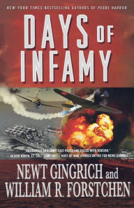 Title: Days of Infamy: A Pacific War Series Novel, Author: Newt Gingrich