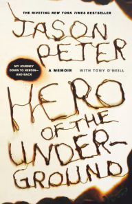 Title: Hero of the Underground: A Memoir, Author: Jason Peter