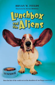 Title: Lunchbox and the Aliens, Author: Bryan W. Fields