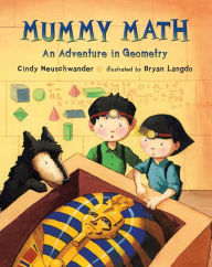 Title: Mummy Math: An Adventure in Geometry, Author: Cindy Neuschwander