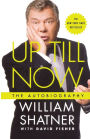 Up Till Now: The Autobiography