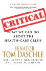Critical: What We Can Do About the Health Care Crisis