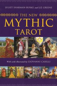 Title: The New Mythic Tarot, Author: Juliet Sharman-Burke