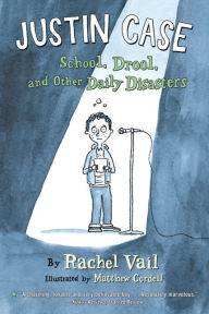 Title: Justin Case: School, Drool, and Other Daily Disasters, Author: Rachel Vail