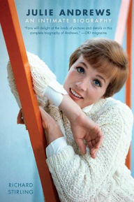 Title: Julie Andrews: An Intimate Biography, Author: Richard Stirling