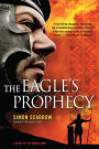 The Eagle's Prophecy: A Novel of the Roman Army