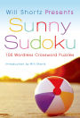 Will Shortz Presents Sunny Sudoku: 100 Wordless Crossword Puzzles