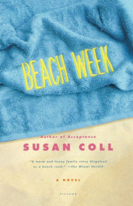 Title: Beach Week: A Novel, Author: Susan Coll