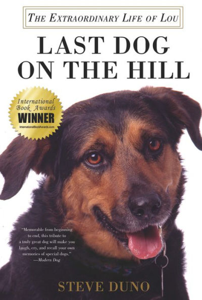 Last Dog on The Hill: Extraordinary Life of Lou