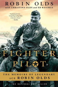 Title: Fighter Pilot: The Memoirs of Legendary Ace Robin Olds, Author: Robin Olds