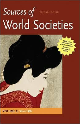 Sources of World Societies, Volume 2: Since 1450 / Edition 2