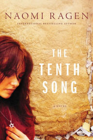 Title: The Tenth Song: A Novel, Author: Naomi Ragen