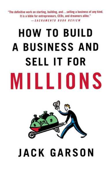 How to Build a Business and Sell It for Millions: The Essential Moves Every Small