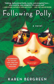 Title: Following Polly: A Novel, Author: Karen Bergreen