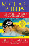 Alternative view 1 of Michael Phelps: The Untold Story of a Champion