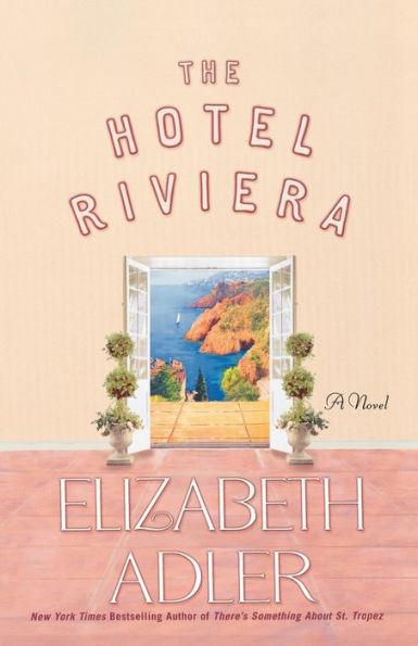 The Hotel Riviera: A Novel