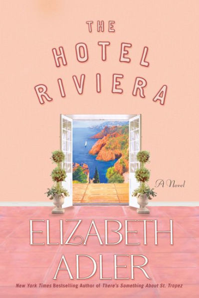 The Hotel Riviera: A Novel