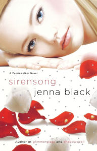 Title: Sirensong (Faeriewalker Series #3), Author: Jenna Black