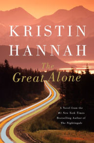 Title: The Great Alone, Author: Kristin Hannah