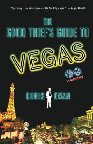 Title: The Good Thief's Guide to Vegas: A Mystery, Author: Chris Ewan