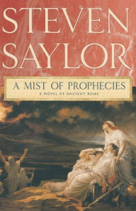 Title: A Mist of Prophecies (Roma Sub Rosa Series #9), Author: Steven Saylor