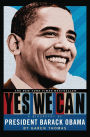 Yes We Can: A Biography of President Barack Obama