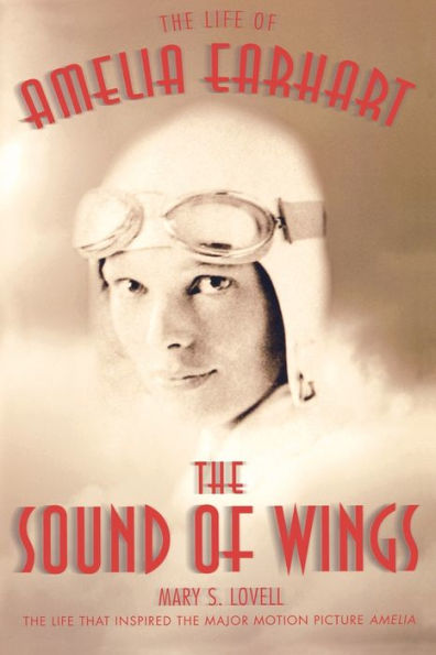 The Sound of Wings: The Life of Amelia Earhart