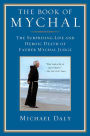 The Book of Mychal: The Surprising Life and Heroic Death of Father Mychal Judge