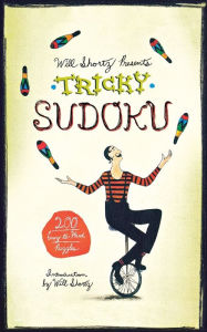 Title: Will Shortz Presents Tricky Sudoku: 200 Easy to Hard Puzzles, Author: Will Shortz