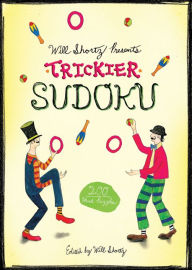 Title: Will Shortz Presents Trickier Sudoku: 200 Hard Puzzles, Author: Will Shortz