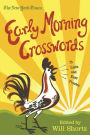 The New York Times Early Morning Crosswords: 75 Light and Easy Puzzles