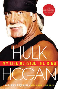 Title: My Life Outside the Ring, Author: Hulk Hogan