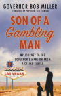 Alternative view 2 of Son of a Gambling Man: My Journey from a Casino Family to the Governor's Mansion