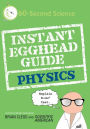 Instant Egghead Guide: Physics: Physics