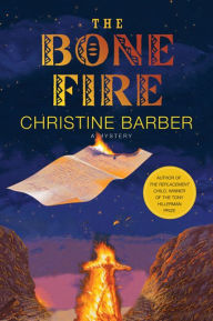 Title: The Bone Fire: A Mystery, Author: Christine Barber