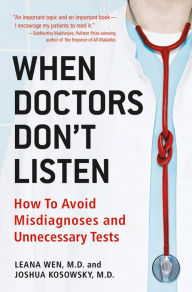 Title: When Doctors Don't Listen: How to Avoid Misdiagnoses and Unnecessary Tests, Author: Benjamin Carter Hett