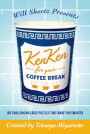 Will Shortz Presents KenKen for Your Coffee Break: 100 Challenging Logic Puzzles That Make You Smarter