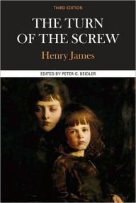 Title: The Turn of the Screw: A Case Study in Contemporary Criticism / Edition 3, Author: Henry James