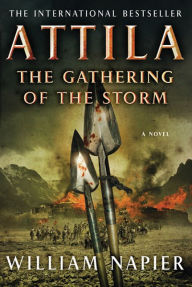 Title: Attila: The Gathering of the Storm, Author: William Napier