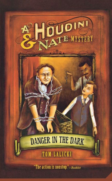 Danger the Dark: A Houdini & Nate Mystery