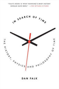 Title: In Search of Time: The History, Physics and Philosophy of Time, Author: Dan Falk