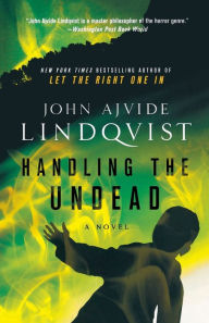 Title: Handling the Undead, Author: John Ajvide Lindqvist