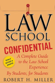 Title: Law School Confidential: A Complete Guide to the Law School Experience: By Students, for Students, Author: Robert H. Miller