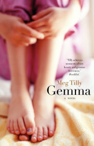 Title: Gemma: A Novel, Author: Meg Tilly