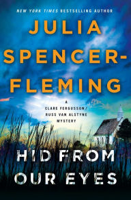 Best audio book downloads Hid from Our Eyes: A Clare Fergusson/Russ Van Alstyne Mystery by Julia Spencer-Fleming 9780312606855 in English