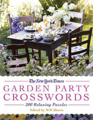 Title: Garden Party Crossword Puzzles: 200 Relaxing Puzzles, Author: The New York Times