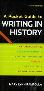 Title: A Pocket Guide to Writing in History / Edition 7, Author: Mary Lynn Rampolla