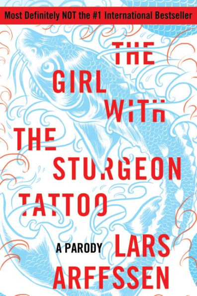 the Girl with Sturgeon Tattoo: A Parody